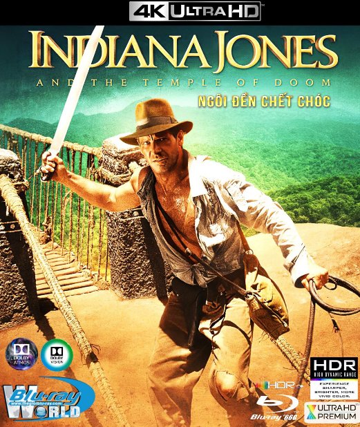 4KUHD-694. Indiana Jones and the Temple of Doom 1984 - Ngôi Đền Chết Chóc 4K-66G (TRUE- HD 7.1 DOLBY ATMOS - DOLBY VISION)